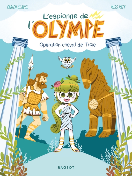 Title details for L'espionne de l'Olympe--Opération cheval de Troie by Fabien Clavel - Available